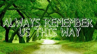 Video thumbnail of "Always Remember Us This Way Lyrics-Reggae Remix (Music Video)"