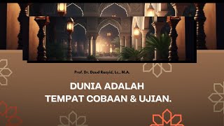 Download lagu (Kajian Jumat) DUNIA ADALAH TEMPAT COBAAN & UJIAN | Ust. Prof. Dr. Daud Rasyid, Lc., M.A.