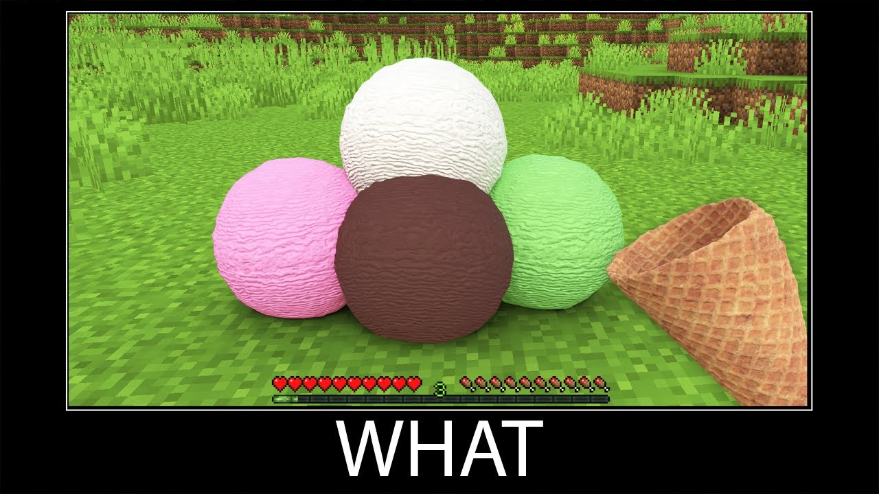 Minecraft wait what meme part 352 realistic minecraft Ice Cream