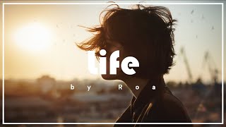 Roa - Life 【Official】