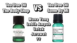 Obat Jerawat Paling Ampuh | Some By Mi Tea Tree Oil VS The Body Shop Tea Tree Oil