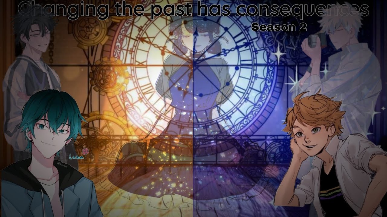 Changing the past has Consequences Staffel 2 - {Part 1} 