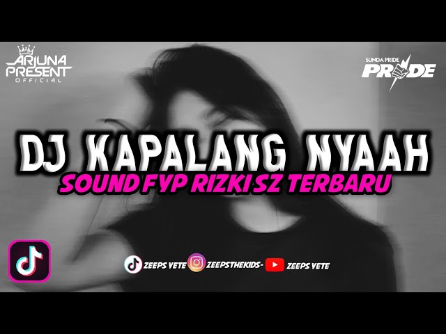 DJ KAPALANG NYAAH SOUND 𝕽𝖎𝖟𝖐𝖎.SZ YANG KALIAN CARI X DJ BANGBUNG HIDEUNG SUNDA KANE TERBARU 2022 class=