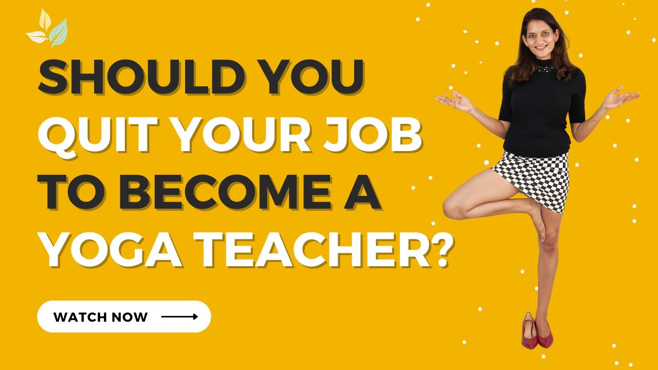 Should you quit your job to become a Yoga Teacher? - YouTube