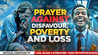 PRAYERS FOR DIVINE FAVOUR, FINANCIAL BREAKTHROUGH & RESTORATION | Spiritual Warfare Prayers