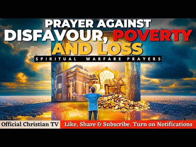 PRAYERS FOR DIVINE FAVOUR, FINANCIAL BREAKTHROUGH u0026 RESTORATION | Spiritual Warfare Prayers class=