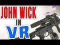 JOHN WICK In VIRTUAL REALITY! | Hotdogs Horsehoes & Handgrenades