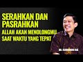 Biarkan Allah Yang Akan Menolongmu Ketika Hidup Sudah Pasrah Ngaji Filsafat Dr Fahruddin Faiz