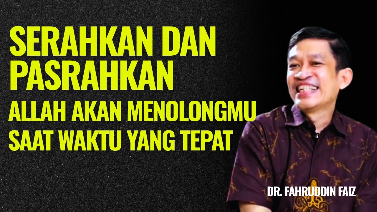 Biarkan Allah yang Akan Menolongmu Ketika Hidup Sudah Pasrah | Ngaji Filsafat - Dr. Fahruddin Faiz