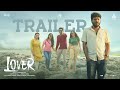 Lover - Trailer | HDR | Manikandan | Sri Gouri Priya | Kanna Ravi | Sean Roldan | Prabhuram Vyas image