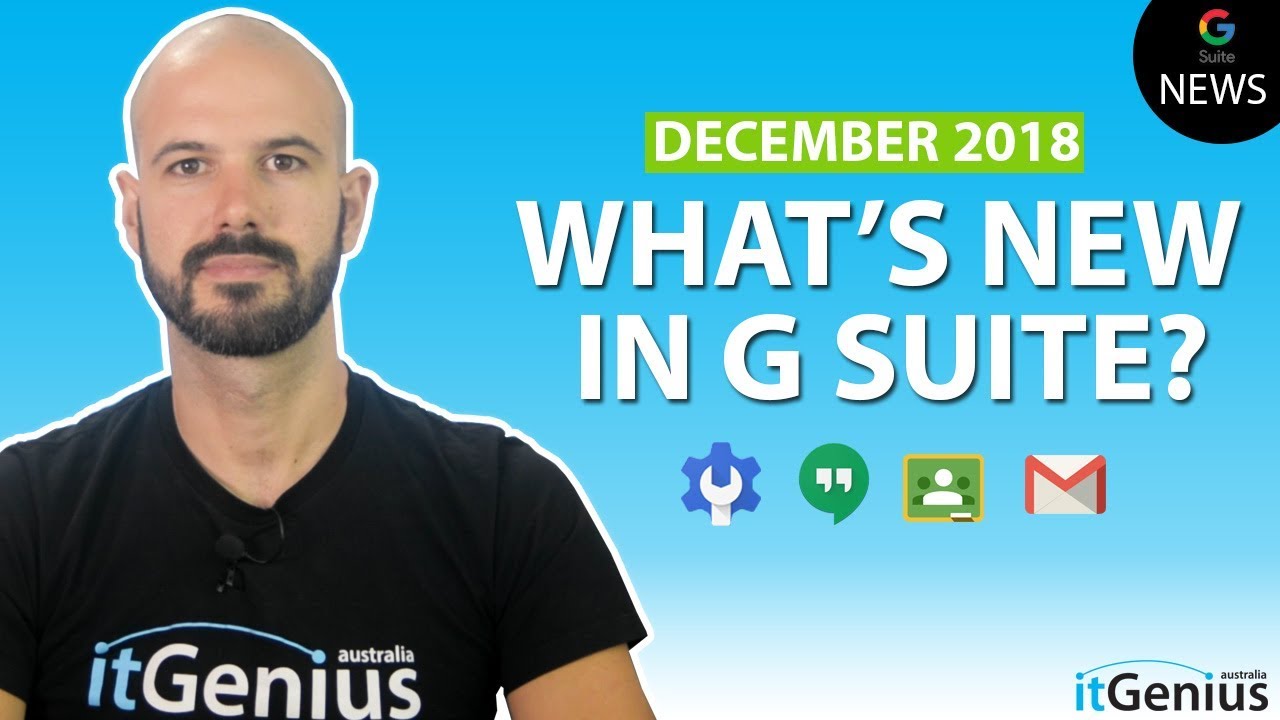 What's New in G Suite for December 2018? Google Cloud NEW FEATURES