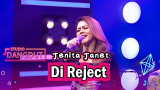 Di Reject - Jenita Janet STUDIO DANGDUT