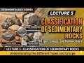 Classification of sedimentary rocks, lacture 5 for BSc MSc UPSC NET