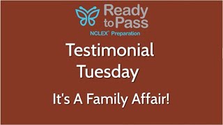 Ready to Pass NCLEX Review - Testimonial Tuesday Family Affair