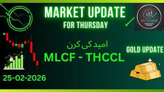 market update 25-02-2026 #psx #pmex #goldtrading #mlcf #thccl