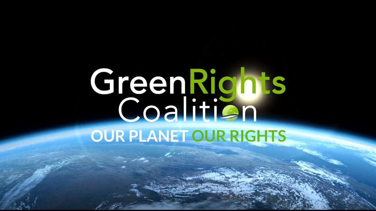 Green Rights Generations Launch of the Green Rights Coalition: join the movement for ...
