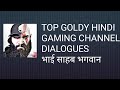 Top dialogues by goldy hindi gaming