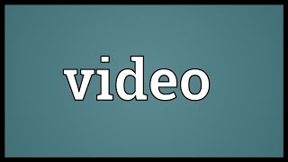 Video Meaning