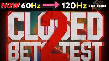 STREET FIGHTER 6 CBT2 - HOW TO CHANGE THE REFRESH RATE TO 120Hz