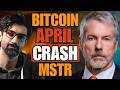 MSTR &amp; Bitcoin CRASH Coming in APRIL - You've been warned!