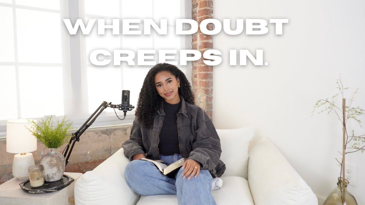 Выбирайте Бога вместо своих страхов | Как сомнения могут укрепить вашу веру