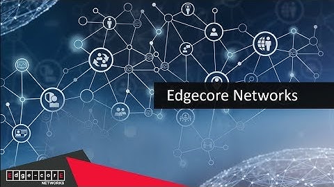 2017 Edgecore Networks Introduction