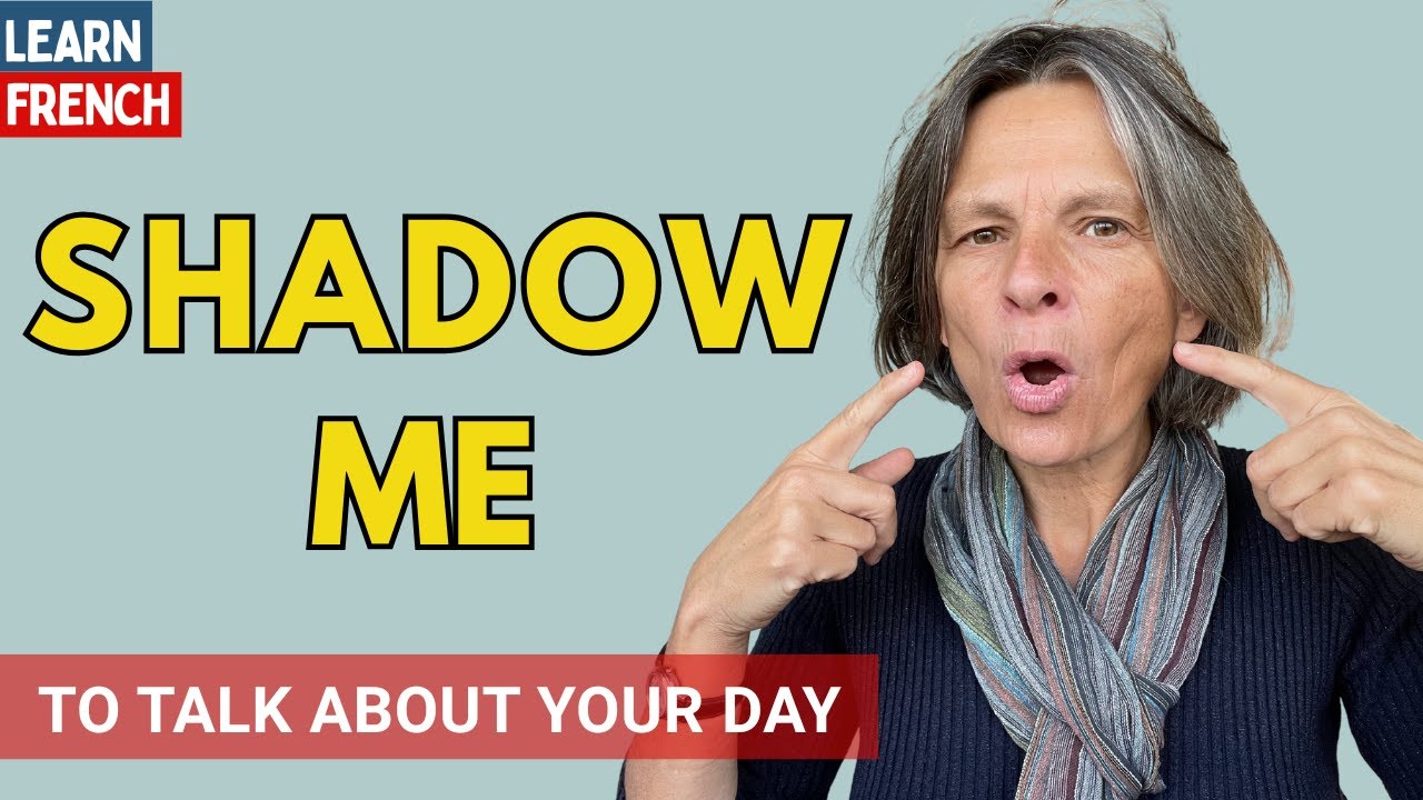20/80 French Shadowing | How to talk About Your Daily Routine