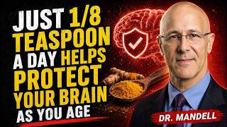 Just 1/8 Teaspoon a Day Helps Protect Your Brain as You Age | Dr. Mandell