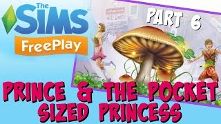 Sims Freeplay | The Prince & The Pocket Sized Princess Quest | Part 6 screenshot 4