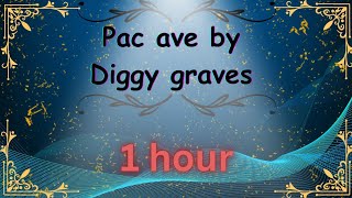 Pac Ave by diggy graves 1 hour