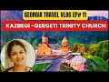 Kazbegi / Gergeti Trinity Church / Cottages in Kazbegi/Tbilisi to Kazbegii Travel Vlog Malayalam