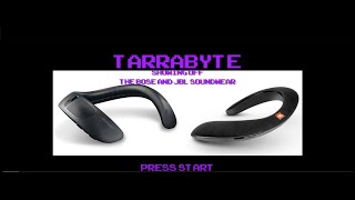 TARRABYTE  JBLs and the Bose Soundgear screenshot 5