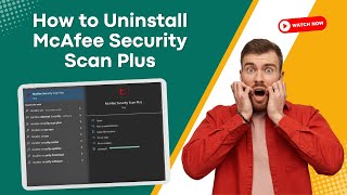 How to Uninstall McAfee Security Scan Plus? | Antivirus Tales