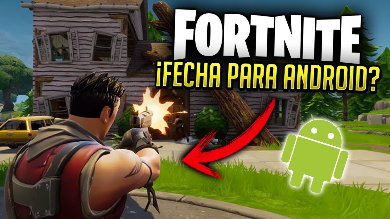 fortnite para android esta seria la fecha final de salida - cuando sale fortnite para android