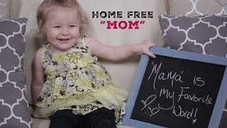 Mom - (Mother's Day) (Home Free Cover) chords