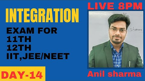 Integration (समाकलन) 11th,12th,IIT,JEE/NEET By Anil Sharma sir