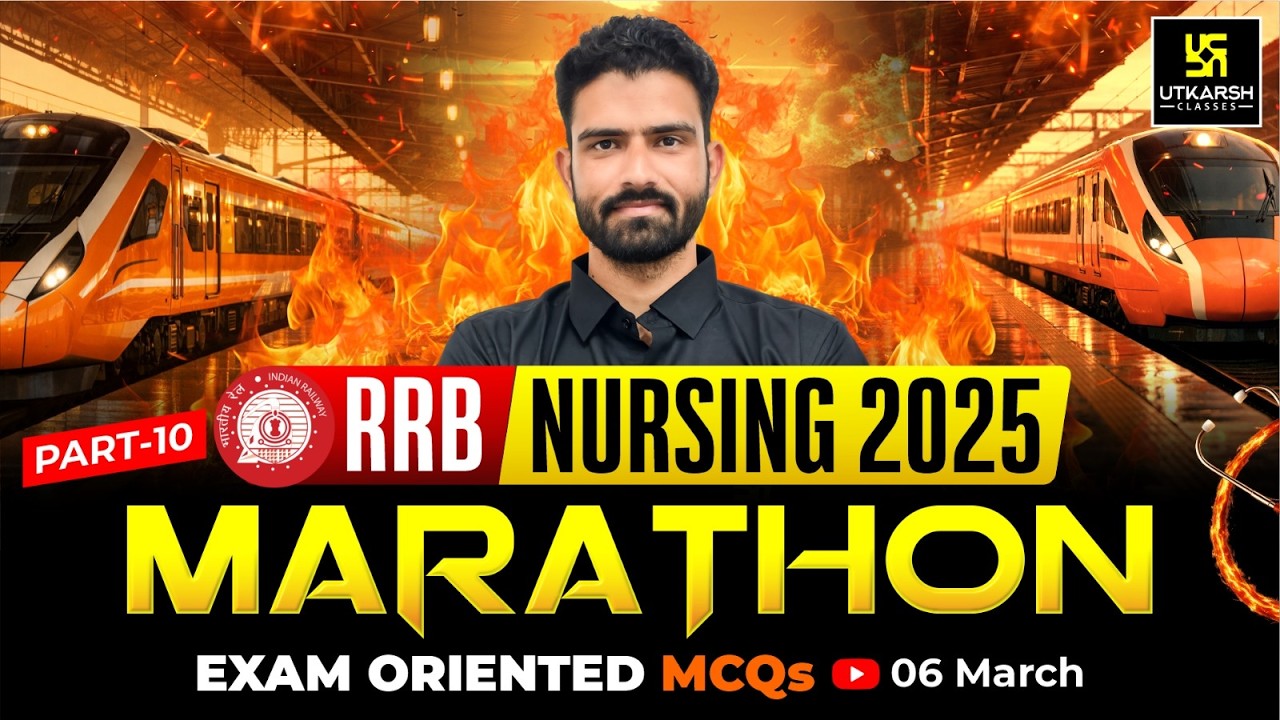 RRB Nursing 2025 Marathon Class #10 | RRB Nursing Superintendent Exam 2025 | Utkarsh Nursing Classes