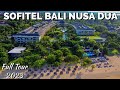 Sofitel bali nusa dua beach resort  full tour 2023
