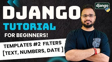 Django Tutorial in Hindi #14 - Templates #2 Filters | Text, Numbers, Date