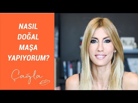 Çağla | Nasıl Doğal Maşa Yapıyorum? | Güzellik Bakım