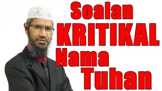 Dr Zakir Naik Rileks Jawab Soalan Kritikal Berkaitan Nama Tuhan Dr Zakir Naik Malay Subtitle Youtube