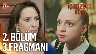 İçimizdeki Ateş 2. Bölüm 3. Fragmanı | \