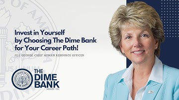 Invest in Yourself by Choosing The Dime Bank for Your Career Path