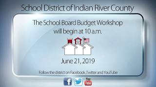 School Board Budget Workshop 10 a.m. 6/21/2019