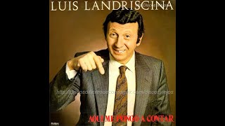 Luis Landriscina-Aquí me pongo a contar 1987