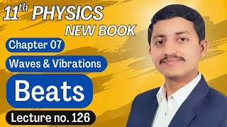 Beats | Class 11 Physics Chapter 7 New Book