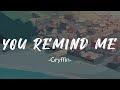 Gryffin You Remind Me Lyrics Ft Stanaj mp3