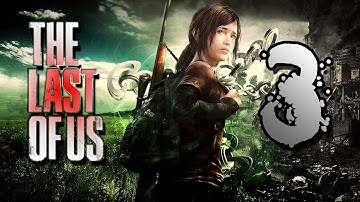 The Last of Us (PS3) -~- Gameplay Walkthrough / Playthrough Part 3 -~-