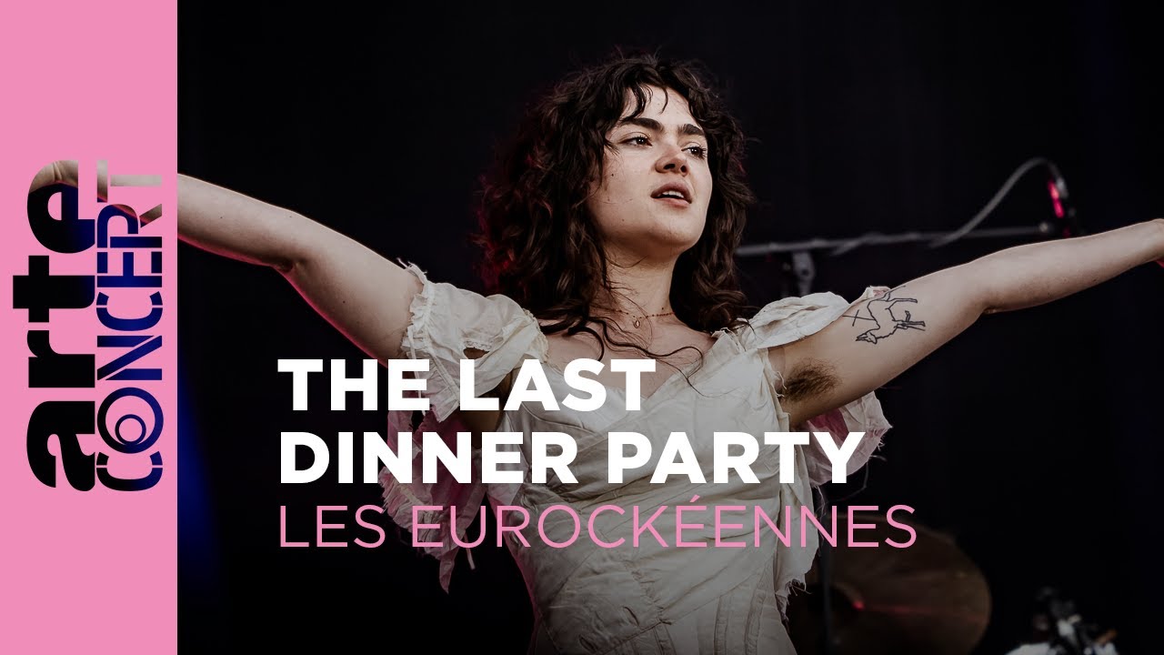 The Last Dinner Party - Les Eurockéennes - ARTE Concert