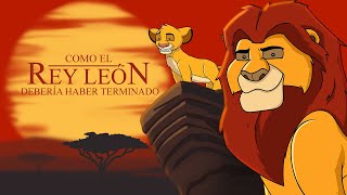 Como El Rey León Debería Haber Terminado